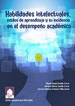 Imagen del libro Habilidades intelectuales, estilos de aprendizaje y su incidencia en el desempeño académico