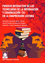 Imagen del libro Proceso interactivo de las tecnologías de la información y comunicación -TIC- en la comprensión lectora